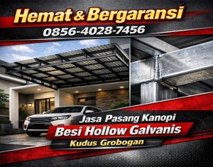 Hemat & Bergaransi 0856-4028-7456 Jasa Pasang Kanopi Besi Hollow Galvanis di Kudus Grobogan
