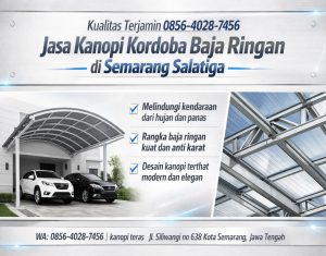 Kualitas Terjamin 0856-4028-7456 Jasa Kanopi Kordoba Baja Ringan di Semarang Salatiga