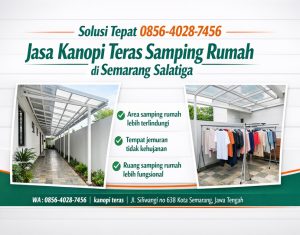 Solusi Tepat 0856-4028-7456 Jasa Kanopi Teras Samping Rumah di Semarang Salatiga